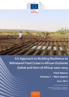 Strategic Evaluation of the EU approach to resilience to withstand food crises in African Drylands (Sahel and Horn of Africa) 2007-2015