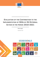 Evaluation of Contribution to the Implementation of the Sustainable Development Goals by EU External Action in the Period 2016-2021