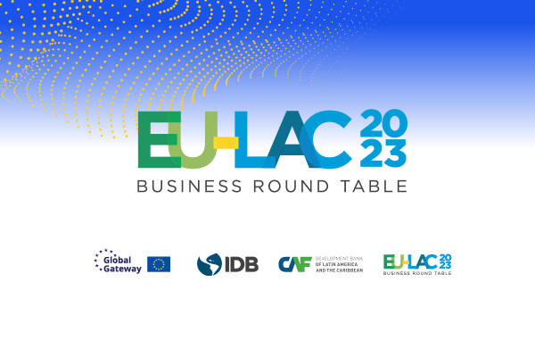 EU – Latin America and Caribbean (LAC) Business Roundtable